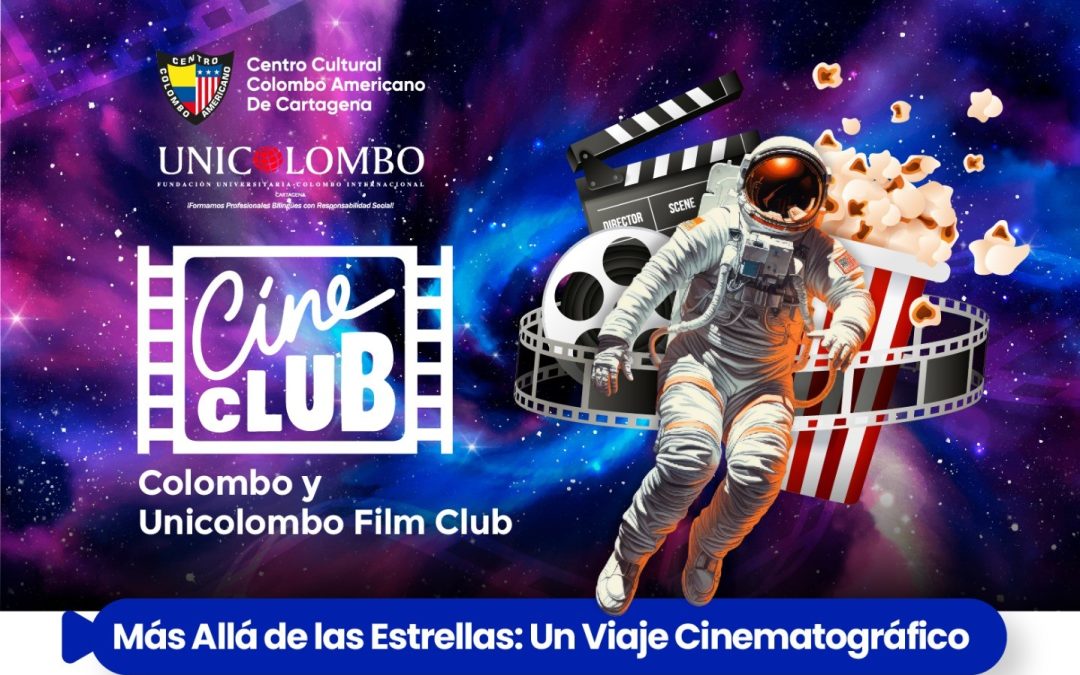Colombo y Unicolombo Film Club – “Más Allá de las Estrellas: Un Viaje Cinematográfico”